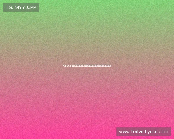 Kaiyun开云注册游戏操作教程,详细步骤带你轻松完成账号注册流程 Kaiyun开云注册游戏操作教程,详细步骤带你轻松完成账号注册流程